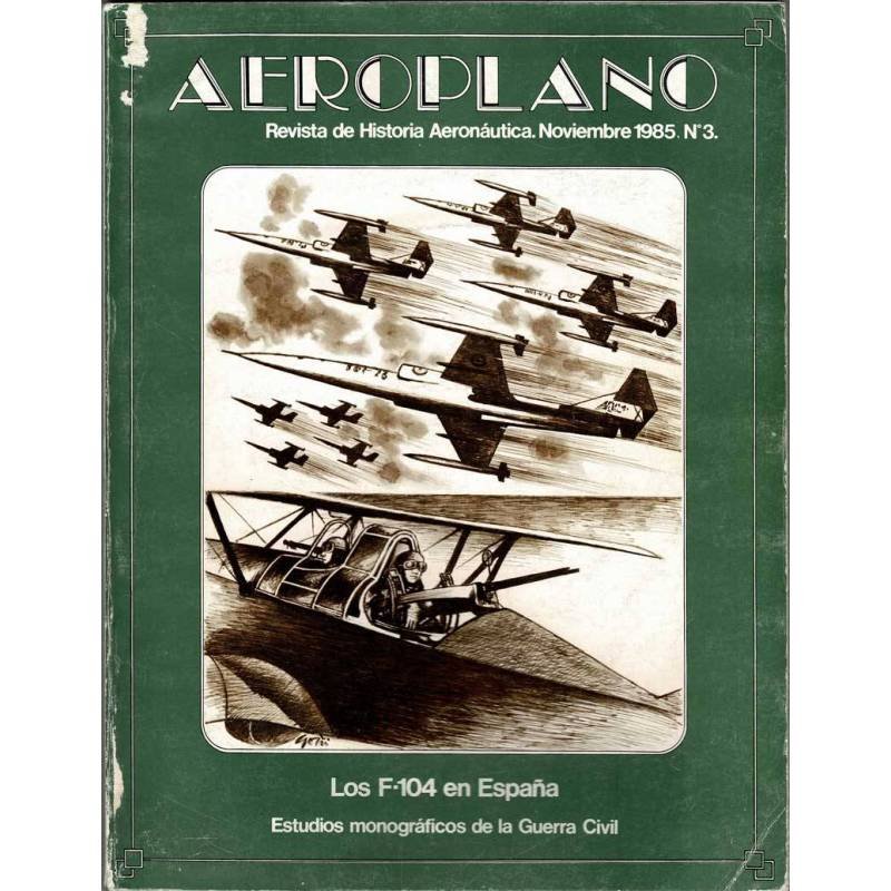 Aeroplano. Revista de Historia Aeronáutica No. 3. Noviembre 1985