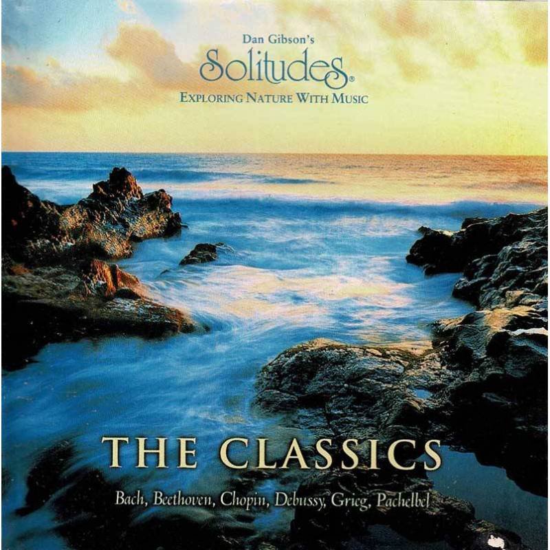 Dan Gibson's Solitudes: The Classics. CD