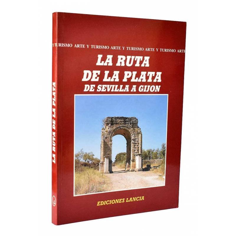 La Ruta de la Plata. De Sevilla a Gijón