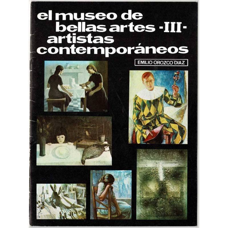 Temas de Nuestra Andalucía No. 45. El Museo de Bellas Artes III. Artistas Contemporáneos