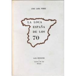 La loca España de los 70 (dedicado y firmado por el autor)