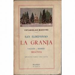 San Ildefonso. La Granja. Valsaín, Riofrío, Segovia. Apuntes para una guía