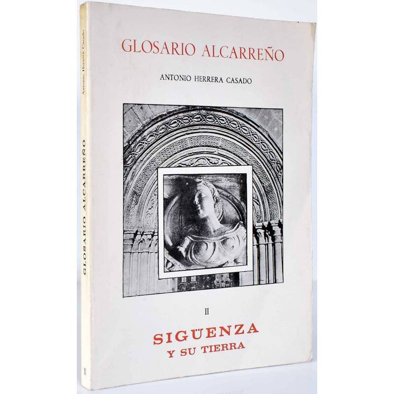 Glosario Alcarreño. Tomo II. Sigüenza y su tierra