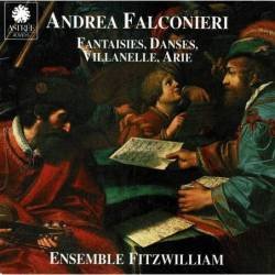 Andrea Falconieri, Ensemble Fitzwilliam - Fantasies, Danses, Villanelle, Arie. CD