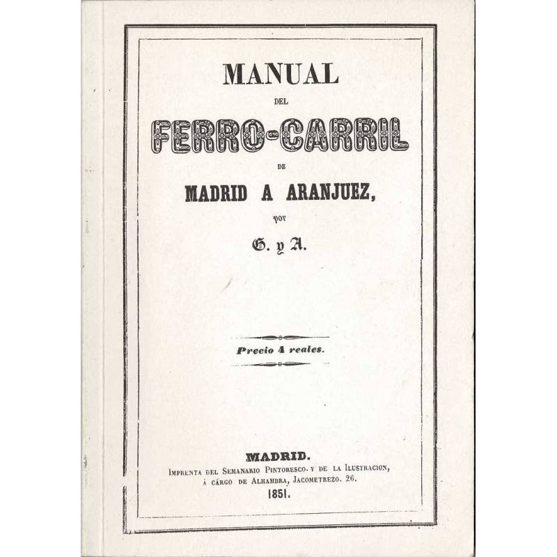 Manual del Ferro-Carril de Madrid a Aranjuez (facsímil)