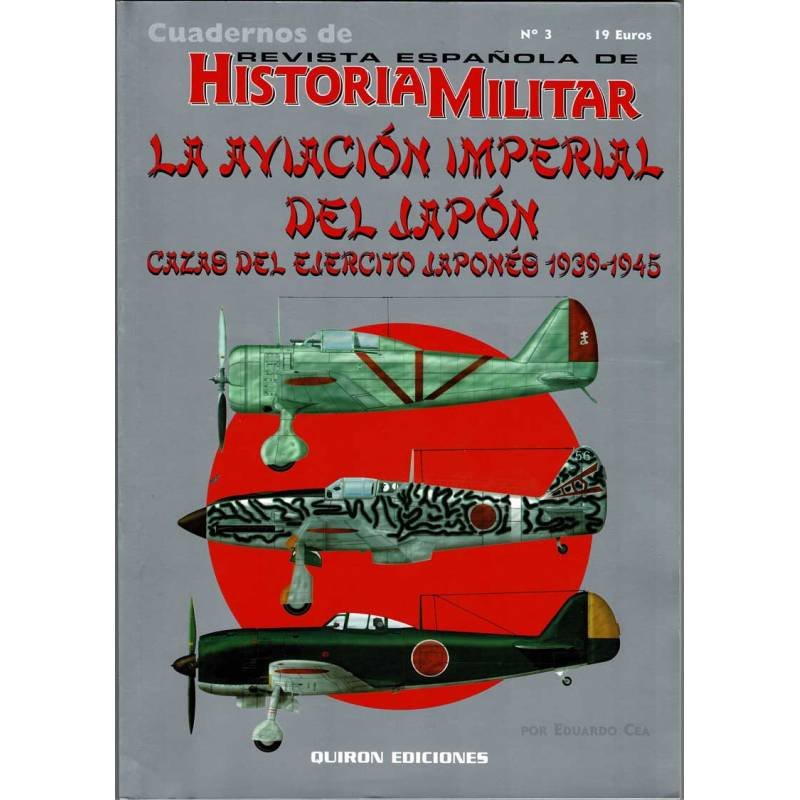 Revista Española de Historia Militar No. 3. La aviación imperial del Japón. Cazas del ejército japonés 1939-1945