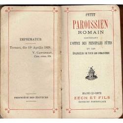 Petit Paroissien Romain. Contenant L'office des principales fêtes et les Evangiles de tous les dimanches