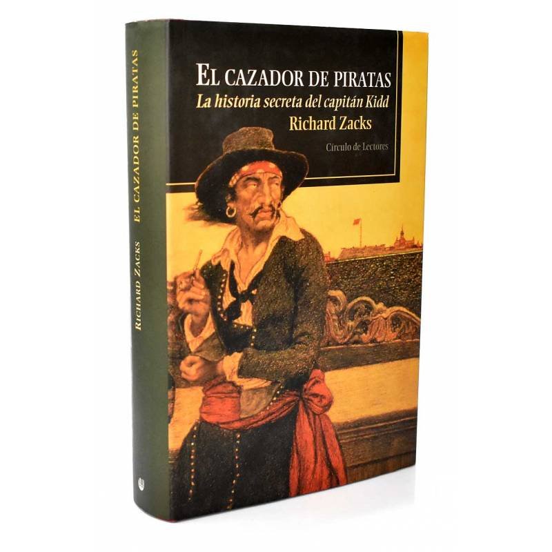 El cazador de piratas. La historia secreta del capitán Kidd