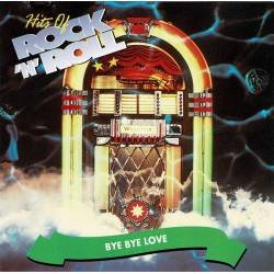 Hits Of Rock 'N' Roll - Bye Bye Love. CD