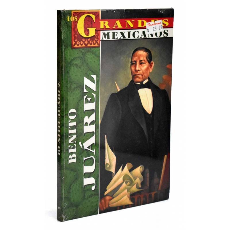 Los Grandes Mexicanos. Benito Juárez