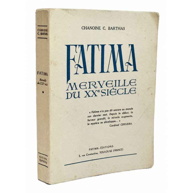 Fatima. Merveille du XX Siecle - Chanoine C. Barthas