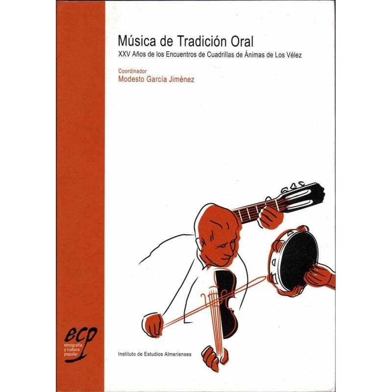 Música de Tradición Oral. XXV Años de los Encuentros de Cuadrillas de Animas de los Vélez