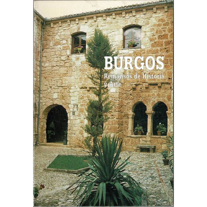 Burgos. Remansos de Historia y Arte - Fray Valentín de La Cruz
