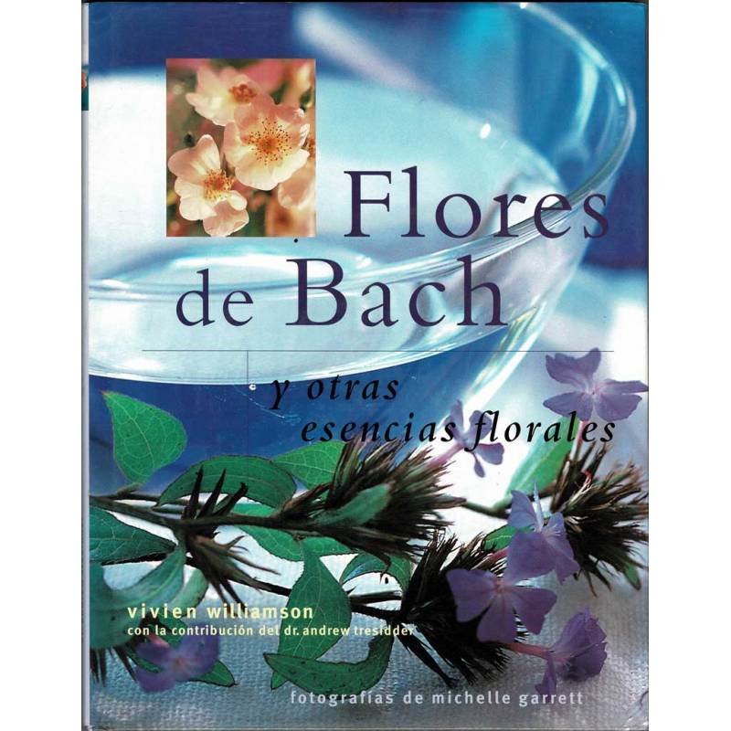 Flores de Bach y otras esencias florales - Vivien Williamson