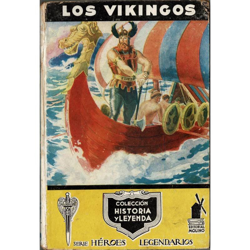 Los Vikingos. Historia y leyendas de los reyes del mar - Alfonso Nadal