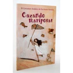 Cazando mariposas. III Certamen Andaluz de Escritores Noveles