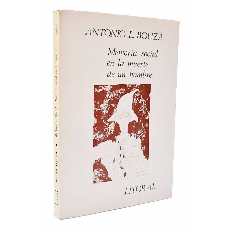 Revista Litoral No. 112, 113, 114. Memoria social en la muerte de un hombre - Antonio L. Bouza