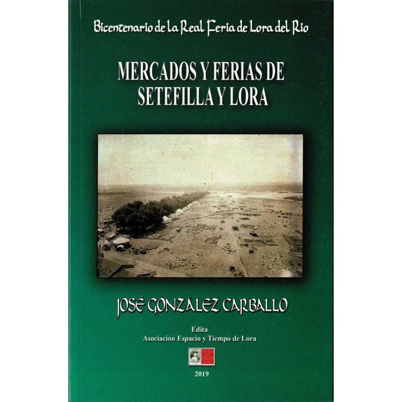 Mercados y ferias de Setefilla y Lora - José González Carballo