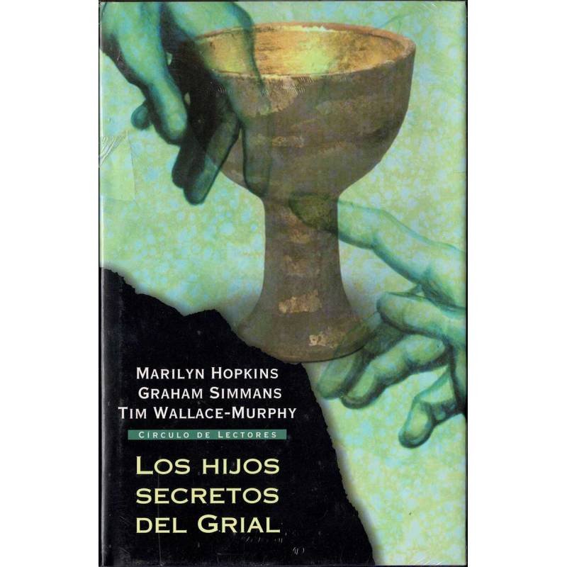 Los hijos secretos del Grial - Marilyn Hopkins, Graham Simmans y Tim Wallace-Murphy