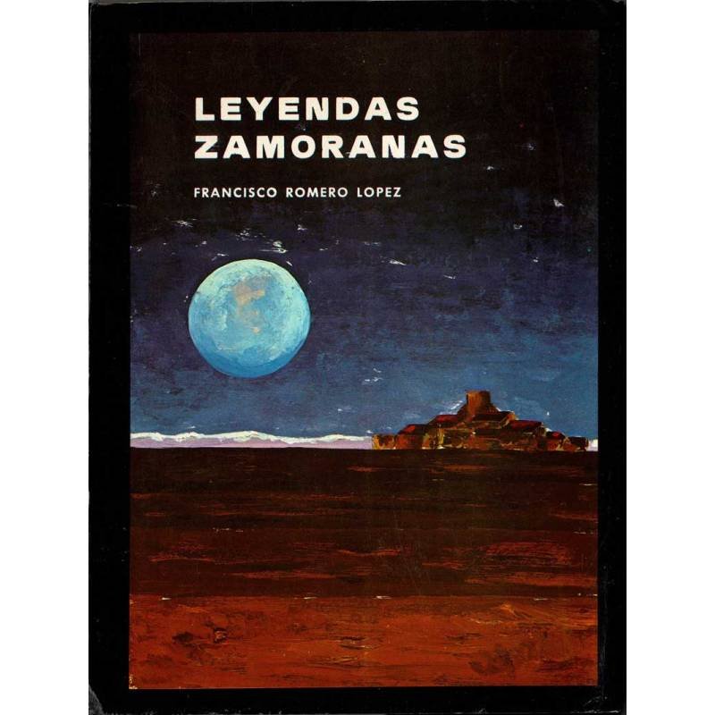 Leyendas zamoranas - Francisco Romero López