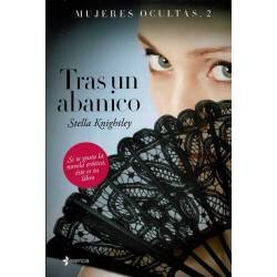 Mujeres Ocultas 2. Tras un abanico - Stella Knightley