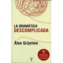 La gramática descomplicada - Alex Grijelmo