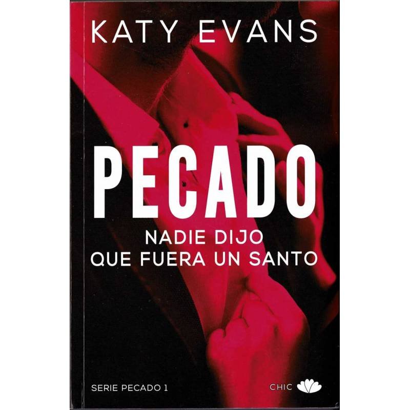 Serie Pecado 1. Pecado. Nadie dijo que fuera un santo - Katy Evans