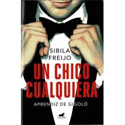 Un chico cualquiera. Aprendiz de gigoló - Sibila Freijo