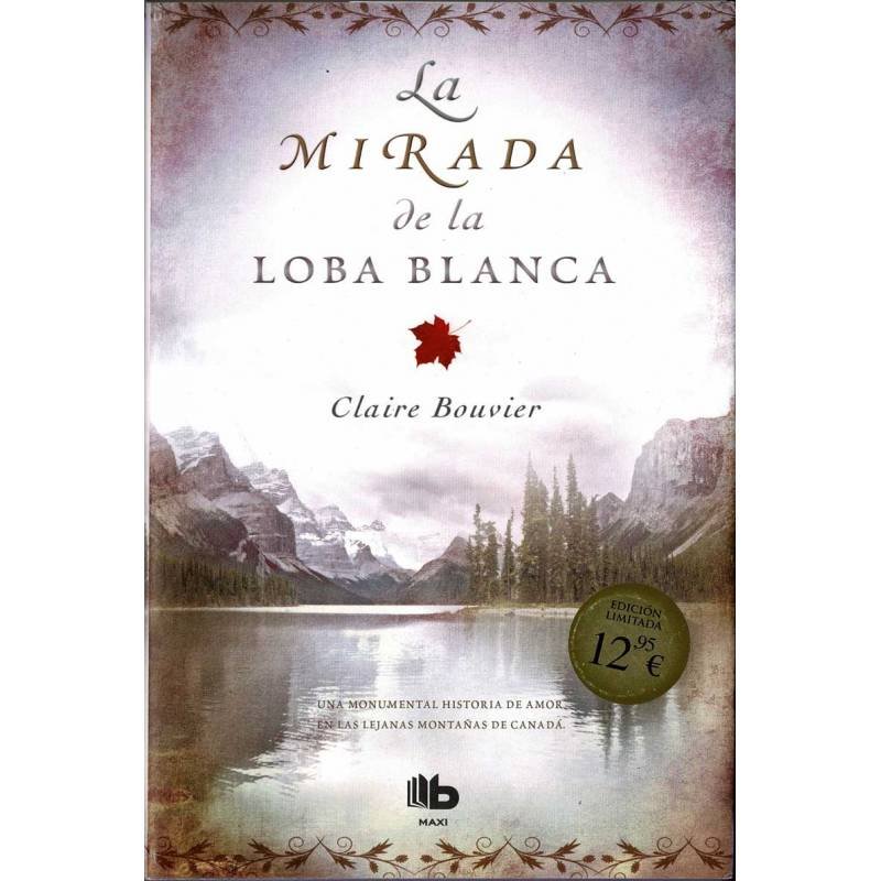 La mirada de la loba blanca - Claire Bouvier