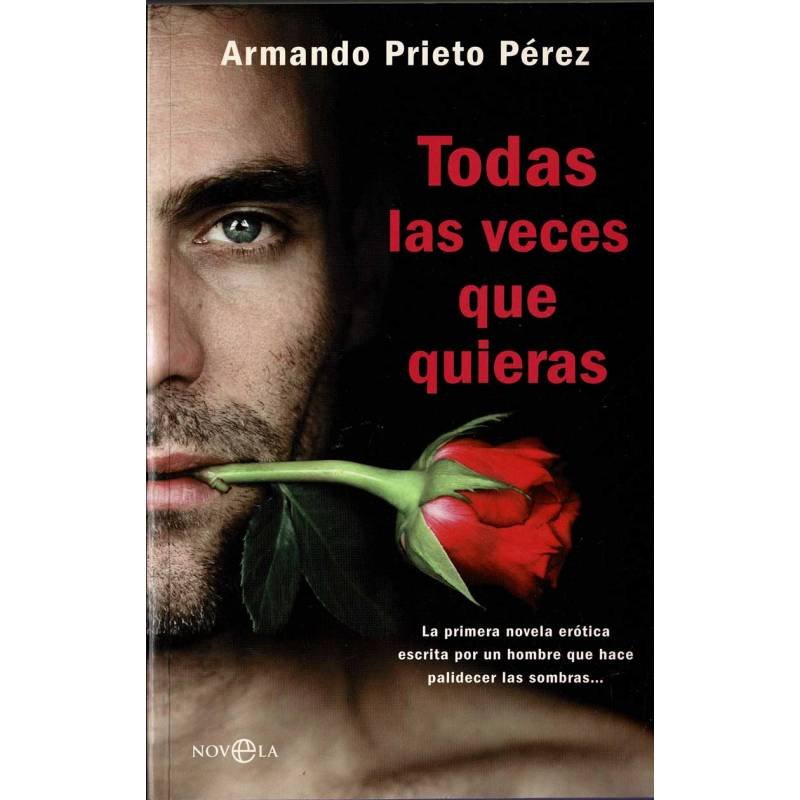 Todas las veces que quieras - Armando Prieto Pérez