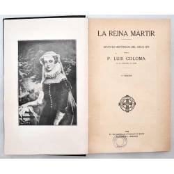 La reina martir. Apuntes históricos del siglo XVI - P. Luis Coloma