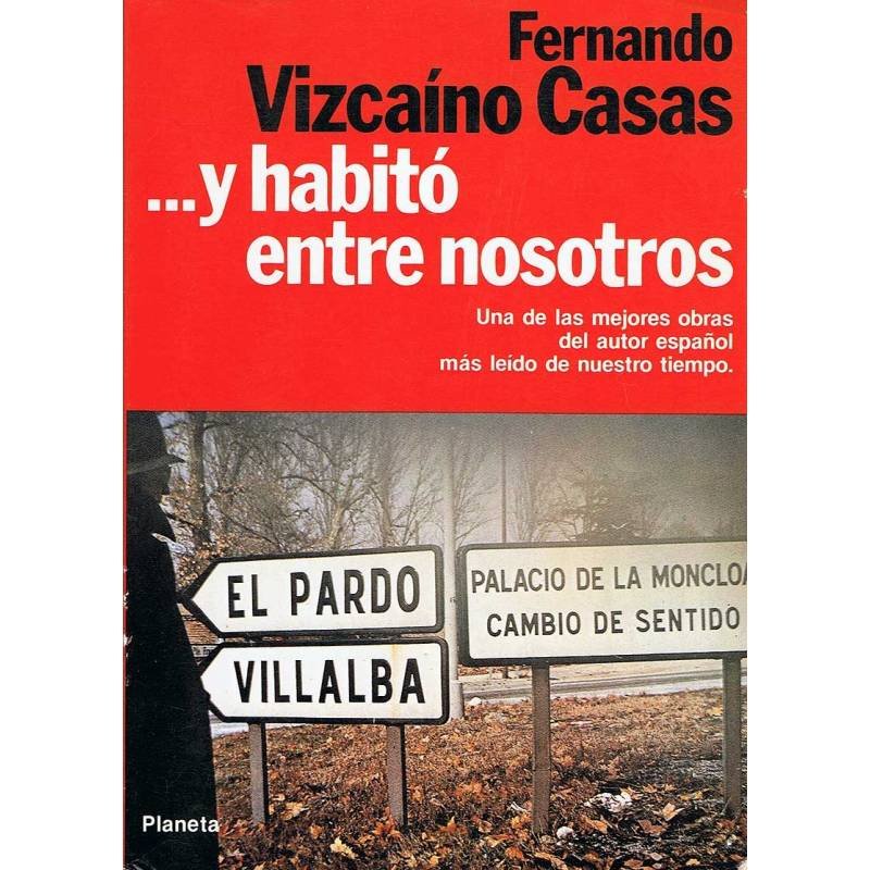 ...y habitó entre nosotros - Fernando Vizcaíno Casas