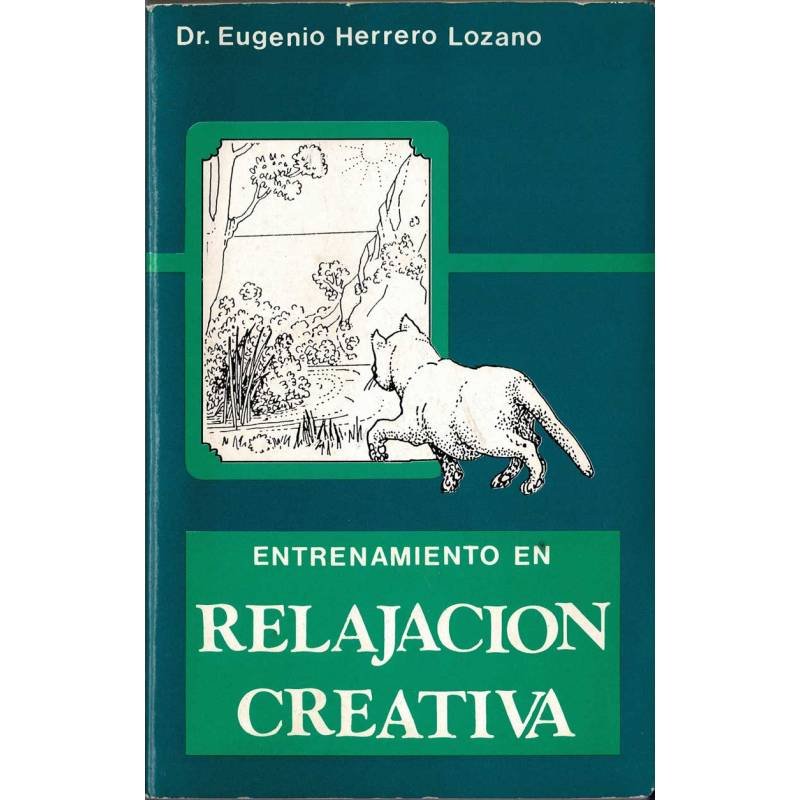 Entrenamiento en relajación creativa - Eugenio Herrero Lozano