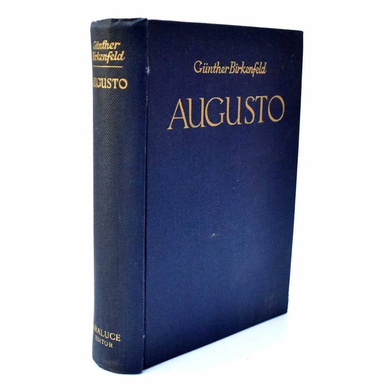 Augusto. Cayo Julio César Octaviano. La novela de su vida - Günther Birkenfeld