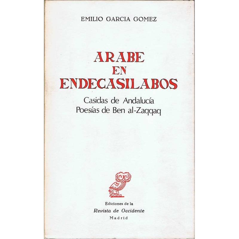 Arabe en endecasilabos. Casidas de Andalucía. Poesías de Ben Al-Zaqqad