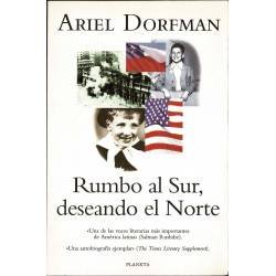 Rumbo al Sur, deseando el Norte - Ariel Dorfman