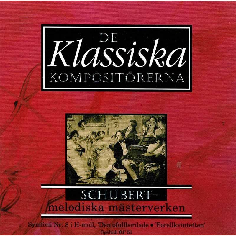De Klassiska Kompositorerna. Schubert - The melodic masterpieces. CD