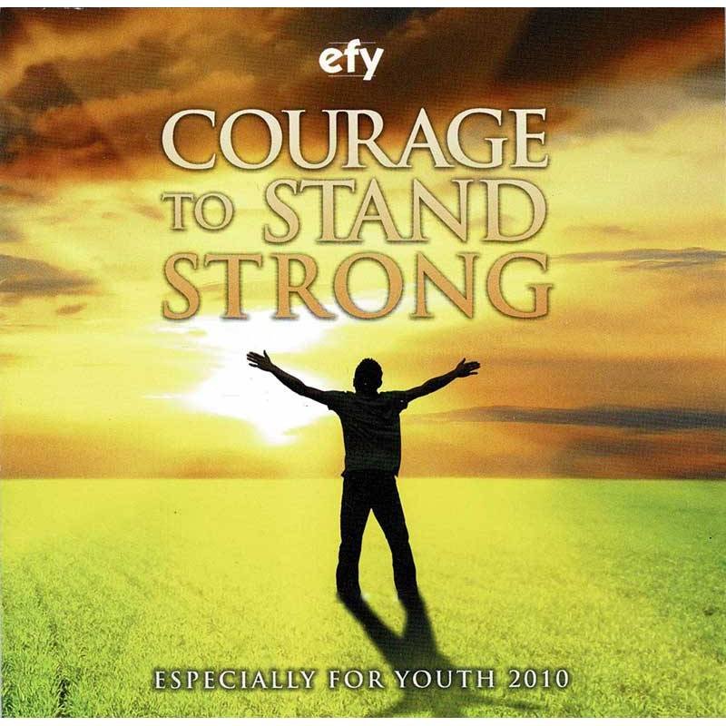 EFY 2010. Courage to Stand Strong. CD