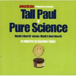 Tall Paul vs Pure Science - Muzik's Best DJ Versus Muzik's Best New DJ. CD