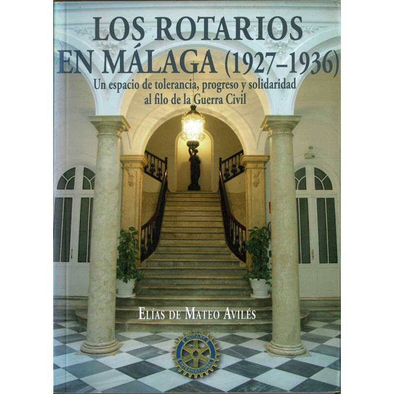 Los Rotarios en Málaga (1927-1936) - Elías de Mateo Avilés