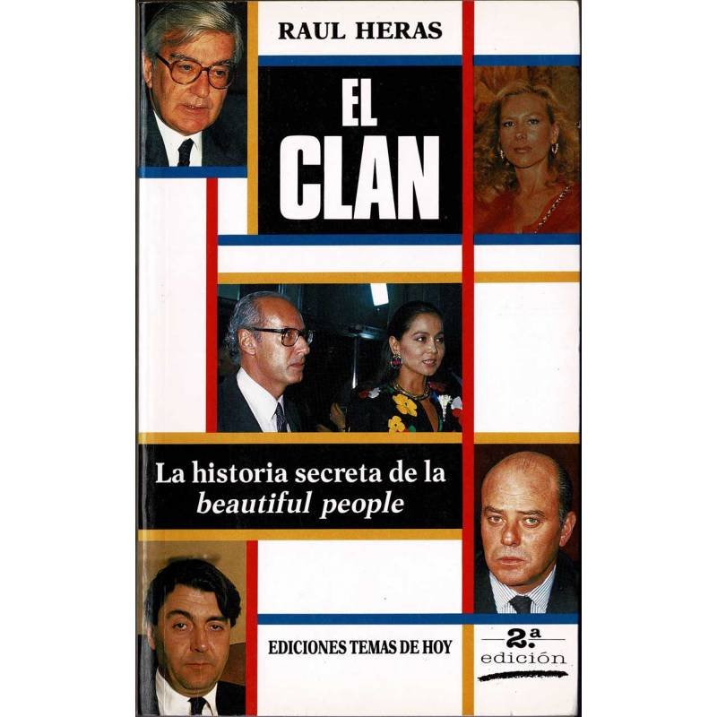 El Clan. La historia secreta de la beautiful people - Raúl Heras