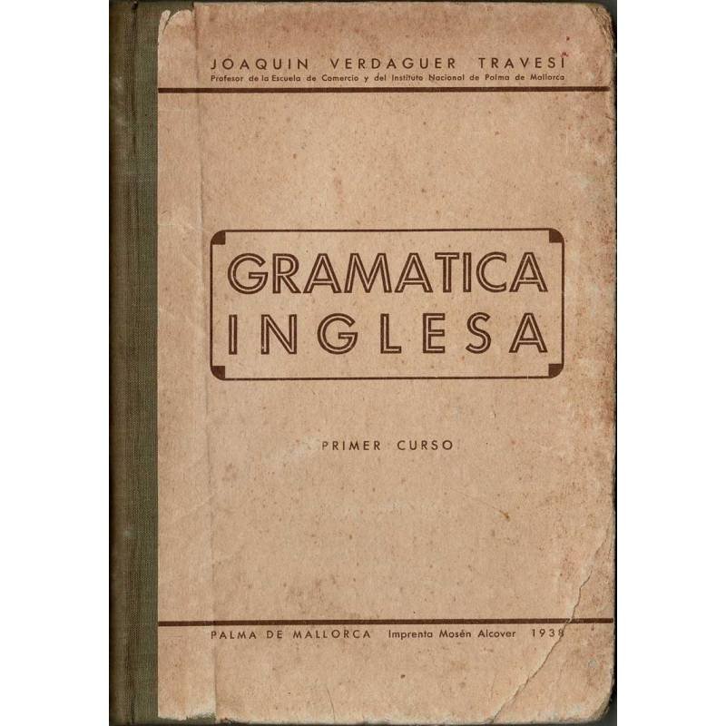 Gramática Inglesa. Primer Curso - Joaquín Verdaguer Travesi