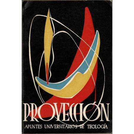 Proyección. Apuntes Universitarios de Teología No. 17. Abril 1958