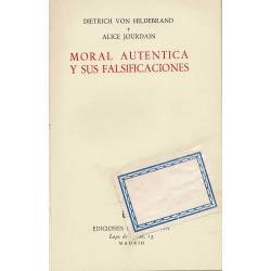 Moral auténtica y sus falsificaciones - Dietrich von Hildebrand y Alice Jourdain