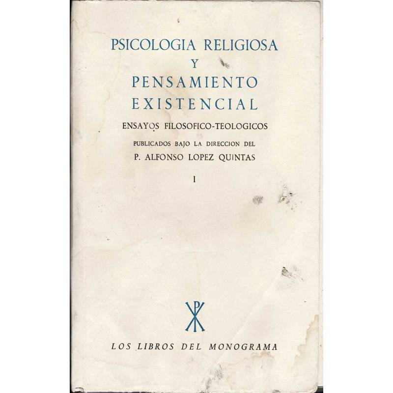 Psicología religiosa y pensamiento existencial. Ensayos filosófico-teológicos Vol. 1 - P. Alfonso López Quintas