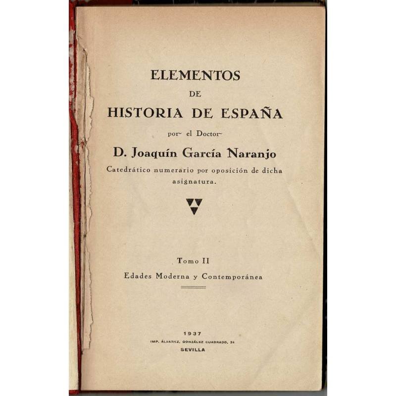 Elementos de Historia de España. Tomo II. Edades Moderna y Contemporánea - Joaquín García Naranjo