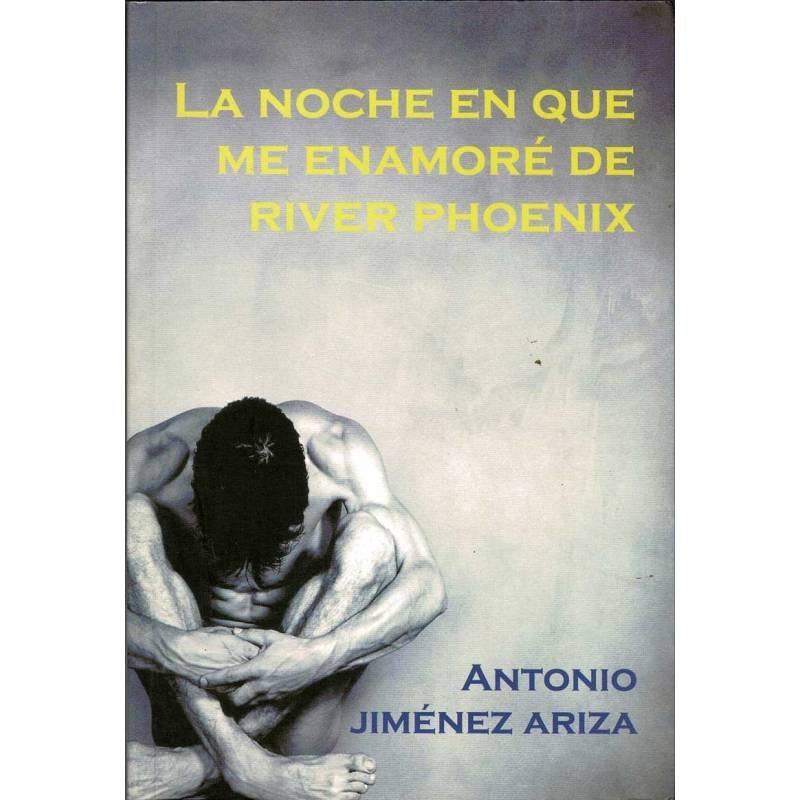 La noche en que me enamoré de River Phoenix