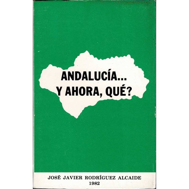 Andalucía... y ahora, qué? - José Javier Rodríguez Alcaide