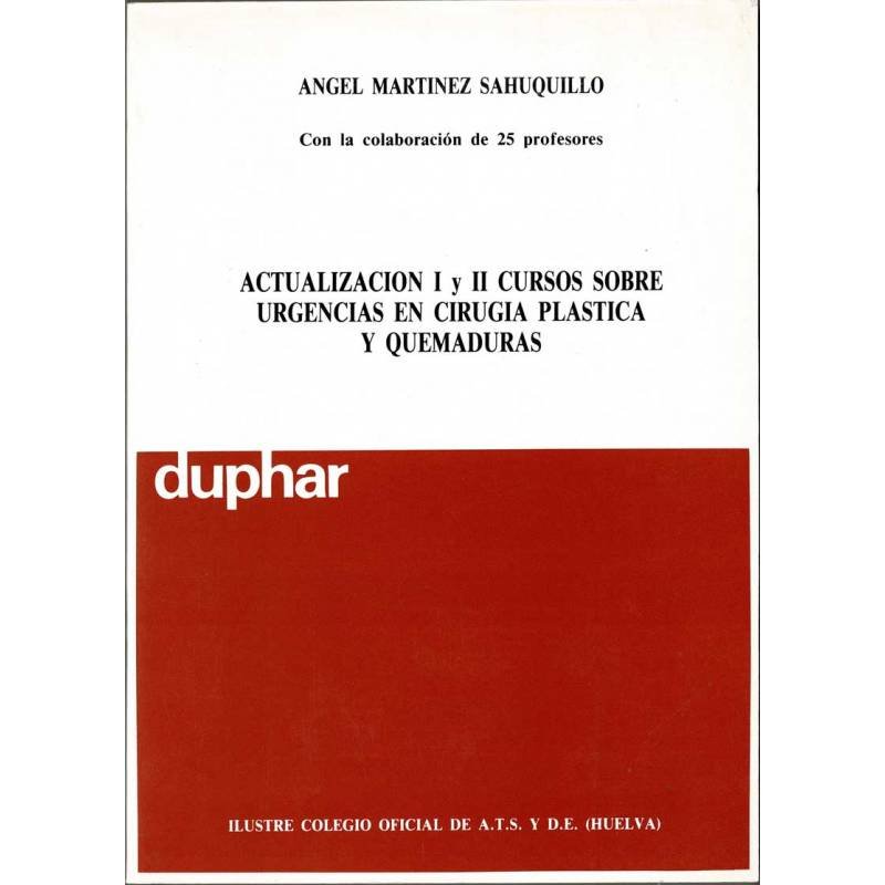 Actualización I y II Cursos sobre Urgencias en Cirugía Plástica y Quemaduras - Angel Martínez Sahuquillo