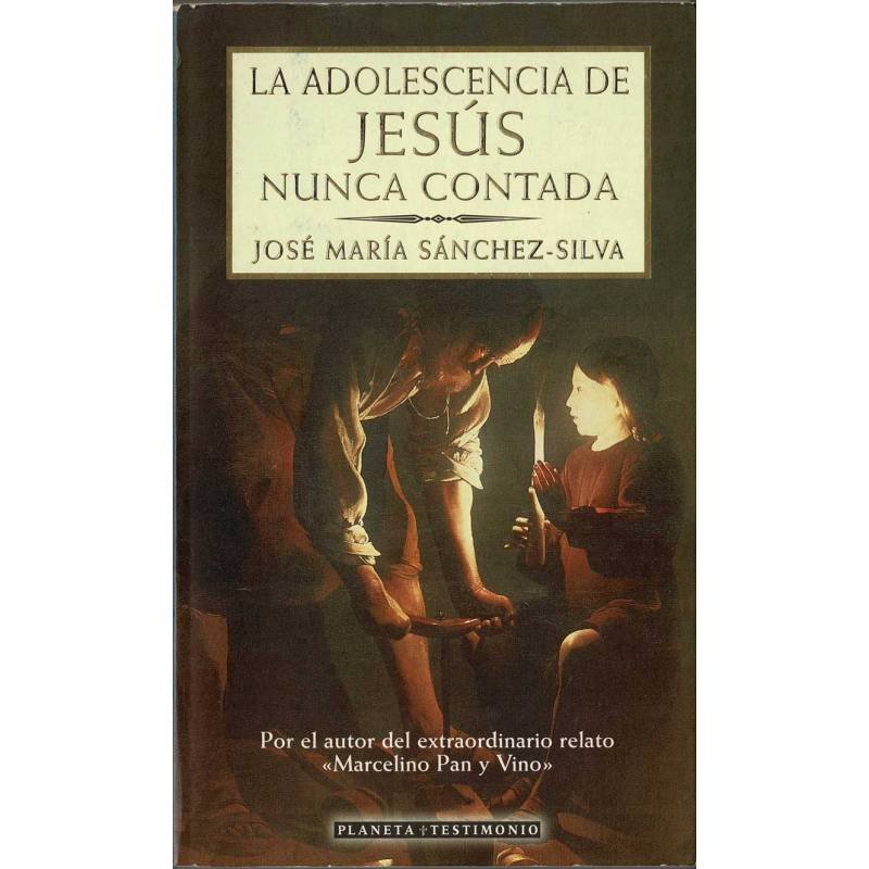 La adolescencia de Jesús nunca contada - José María Sánchez-Silva